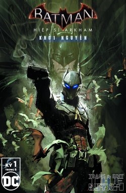Truyện tranh Batman: Arkham Knight – Genesis | Hiệp Sĩ Arkham – Khởi Nguyên
